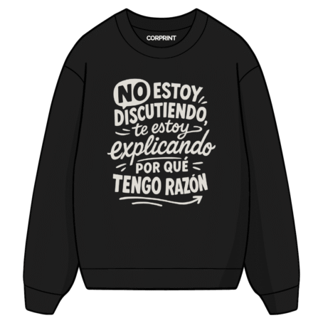 Sudadera unisex “No Estoy Discutiendo”