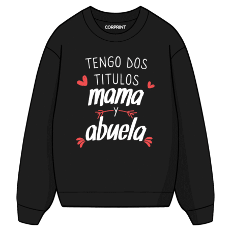 Sudadera unisex “Mama y Abuela”
