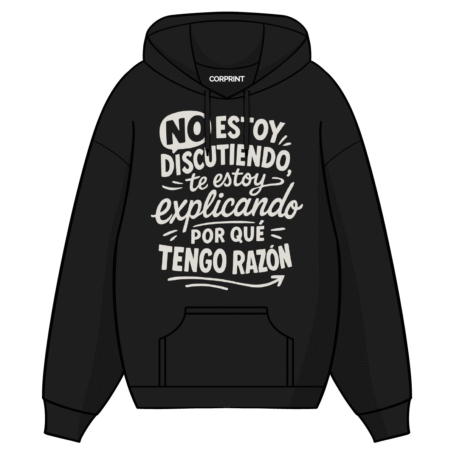 Sudadera con Capucha unisex “No Estoy Discutiendo”