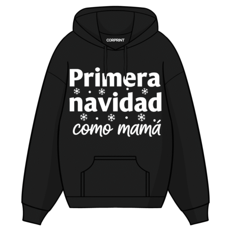 Sudadera con Capucha unisex “Primera navidad como mamá”